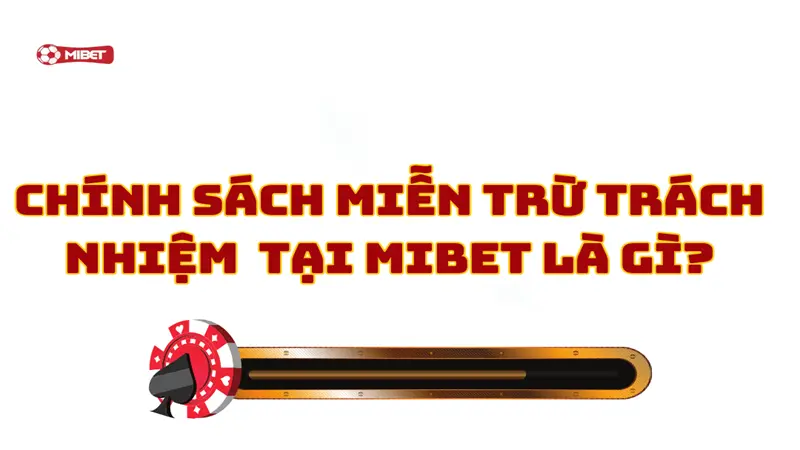 Chính sách miễn trừ trách nhiệm