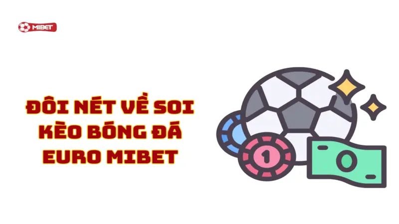 Đôi nét về soi kèo bóng đá Euro