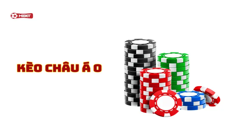 Kèo Châu Á chấp 0