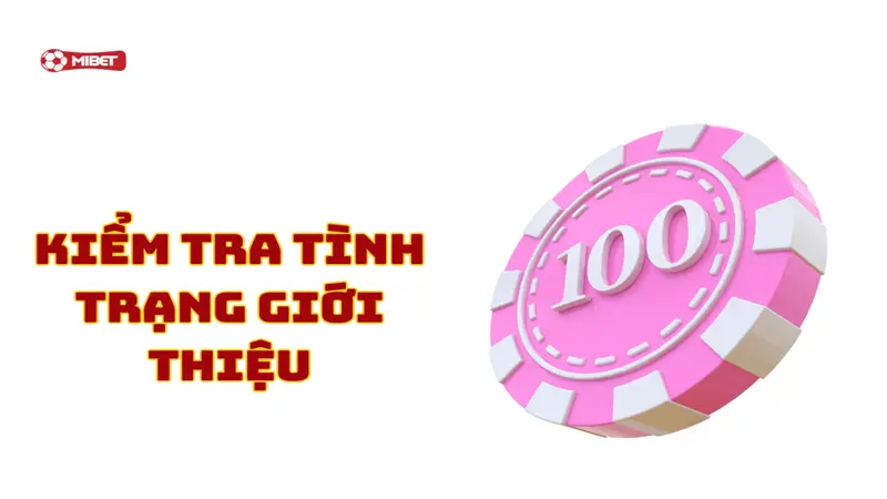 Kiểm tra tình trạng giới thiệu