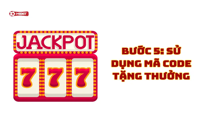 Sử dụng mã code tặng thưởng