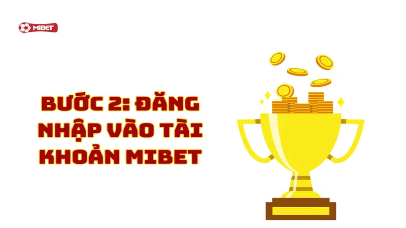 Đăng nhập vào tài khoản Mibet