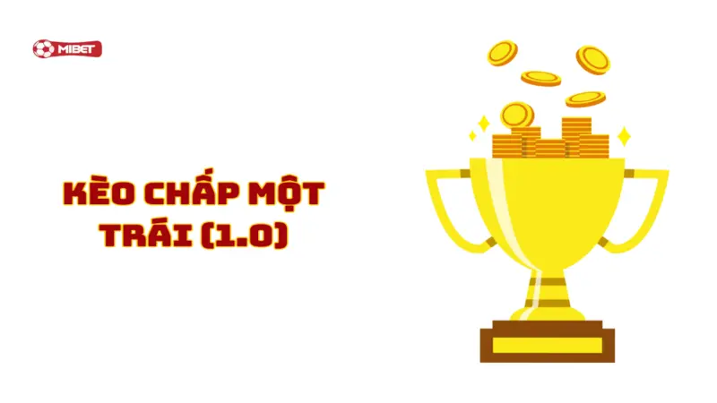 Kèo Chấp Một Trái