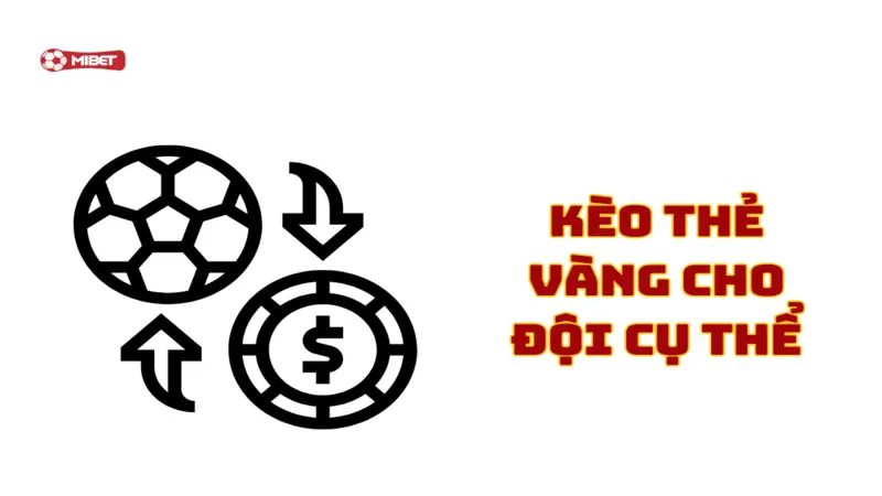 Kèo thẻ vàng cho đội cụ thể