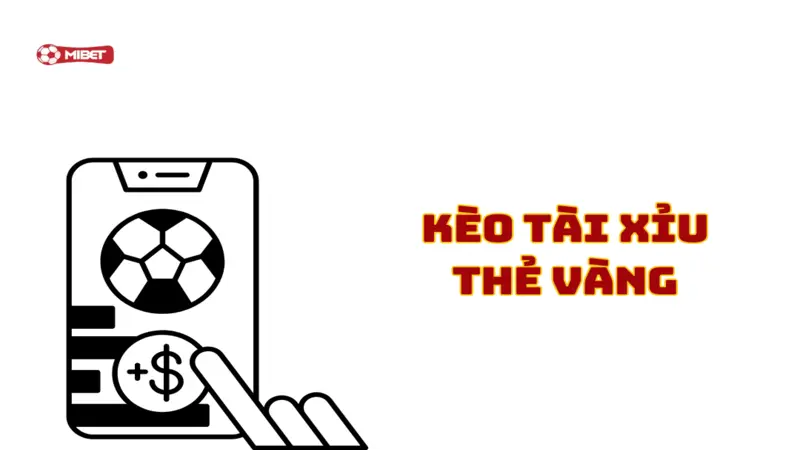 Kèo tài xỉu thẻ vàng