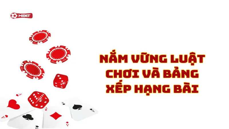 Nắm vững luật chơi và bảng xếp hạng bài